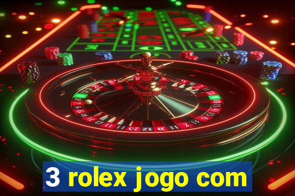 3 rolex jogo com